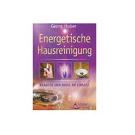 Buch: Energetische Hausreinigung von G. Huber